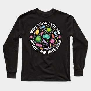 What Doesn't Kill You Mutates And Tries Again Lab Week 2024 Long Sleeve T-Shirt